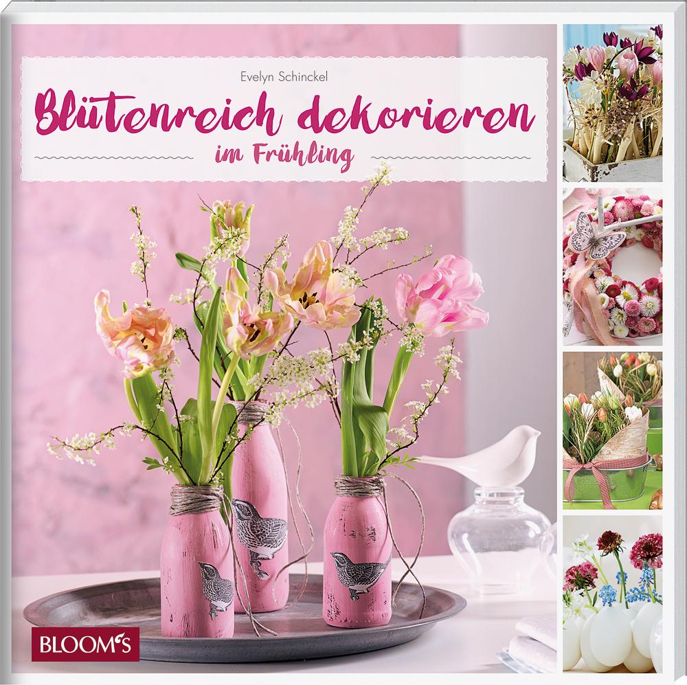 Vorderes Coverbild Blütenreich dekorieren im Frühling