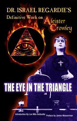Vorderes Coverbild Dr Israel Regardie's Definitive Work on Aleister Crowley