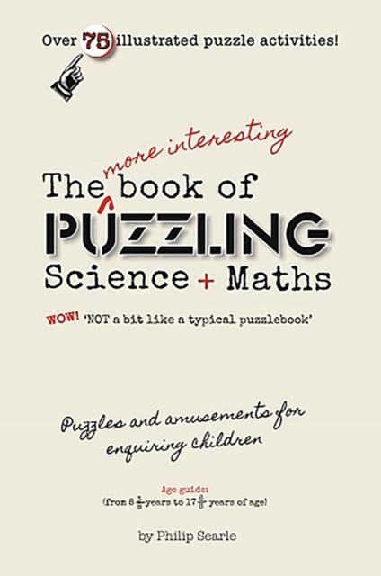 Vorderes Coverbild The More Interesting Book of Puzzling Science + Maths
