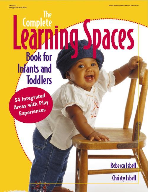 Vorderes Coverbild The Complete Learning Spaces Book for Infants and Toddlers