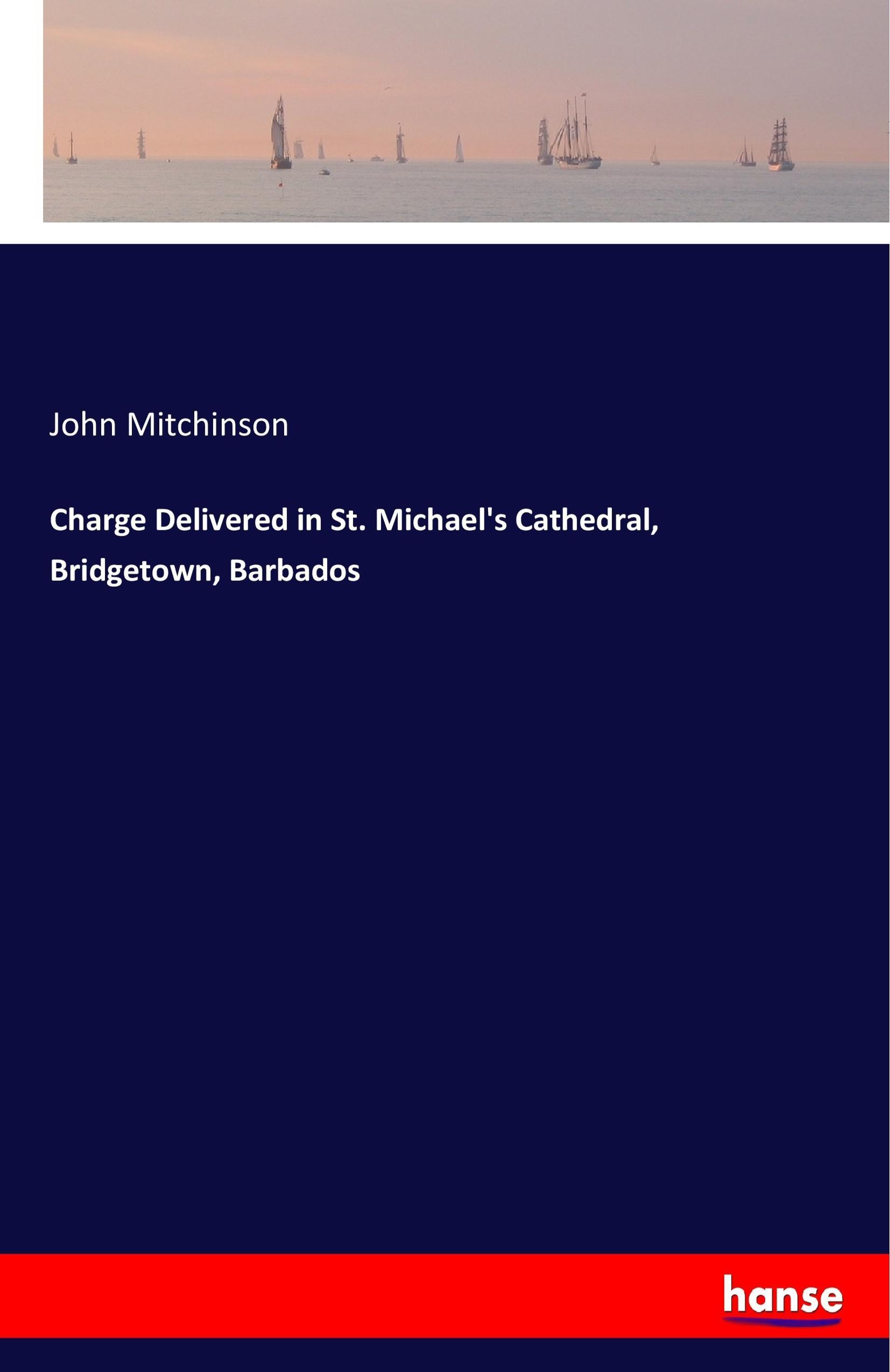 Vorderes Coverbild Charge Delivered in St. Michael's Cathedral, Bridgetown, Barbados