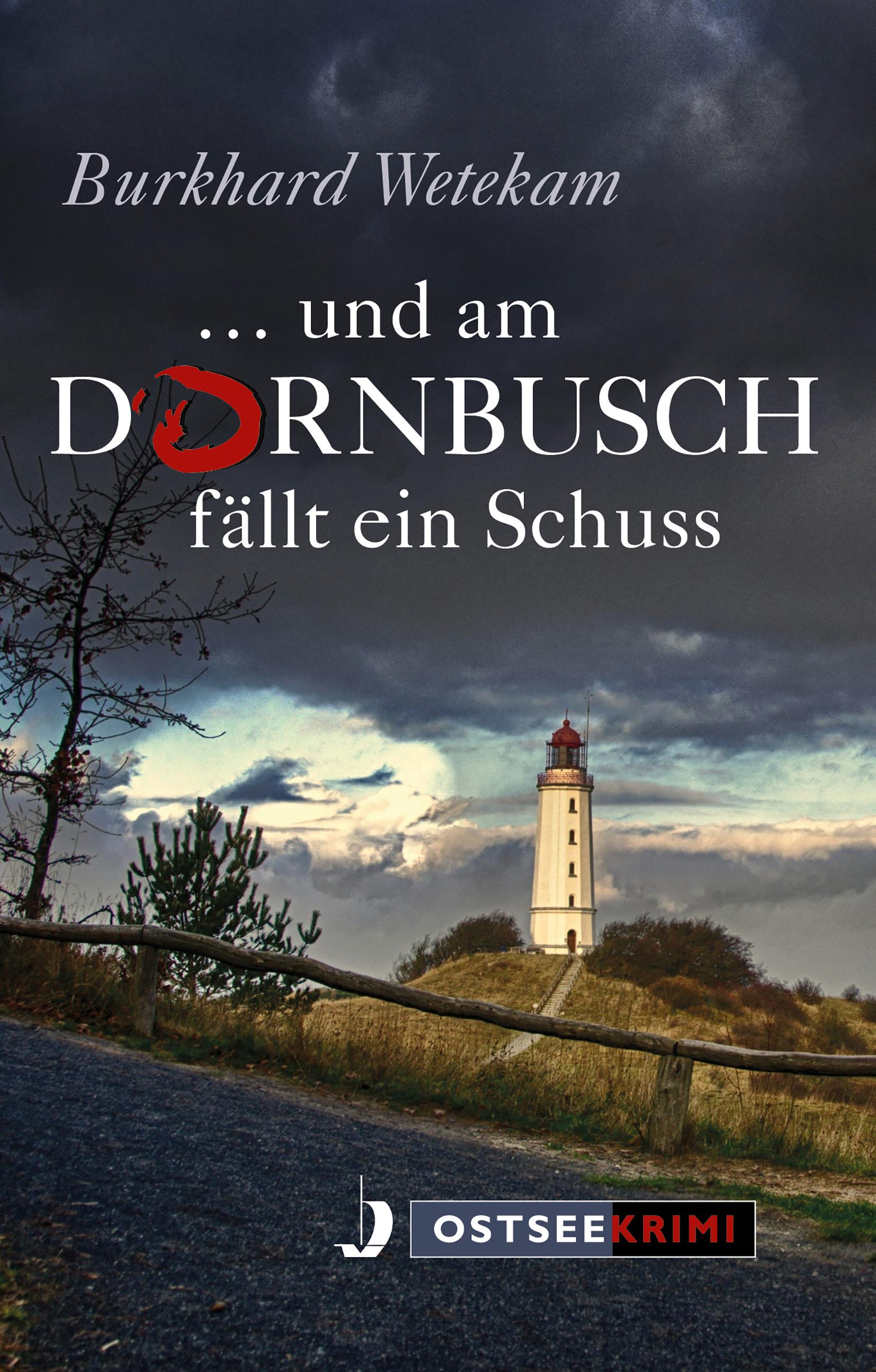 Vorderes Coverbild ... und am Dornbusch fällt ein Schuss