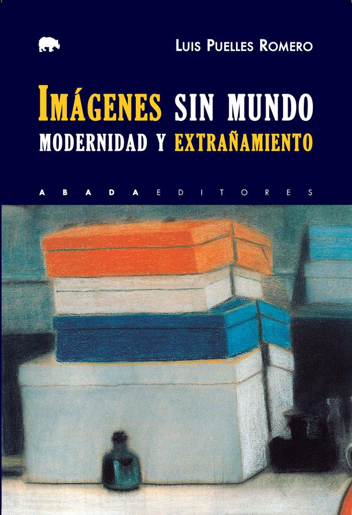 Vorderes Coverbild Imágenes sin mundo : modernidad y extrañamiento
