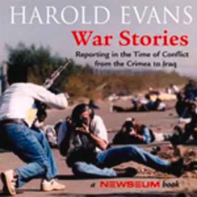 Vorderes Coverbild War Stories: Reporting in the Ttime of Conflict from the Crimea to Iraq