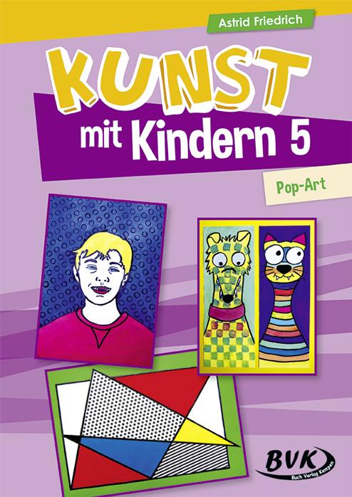 Vorderes Coverbild Kunst mit Kindern Band 5: Pop-Art