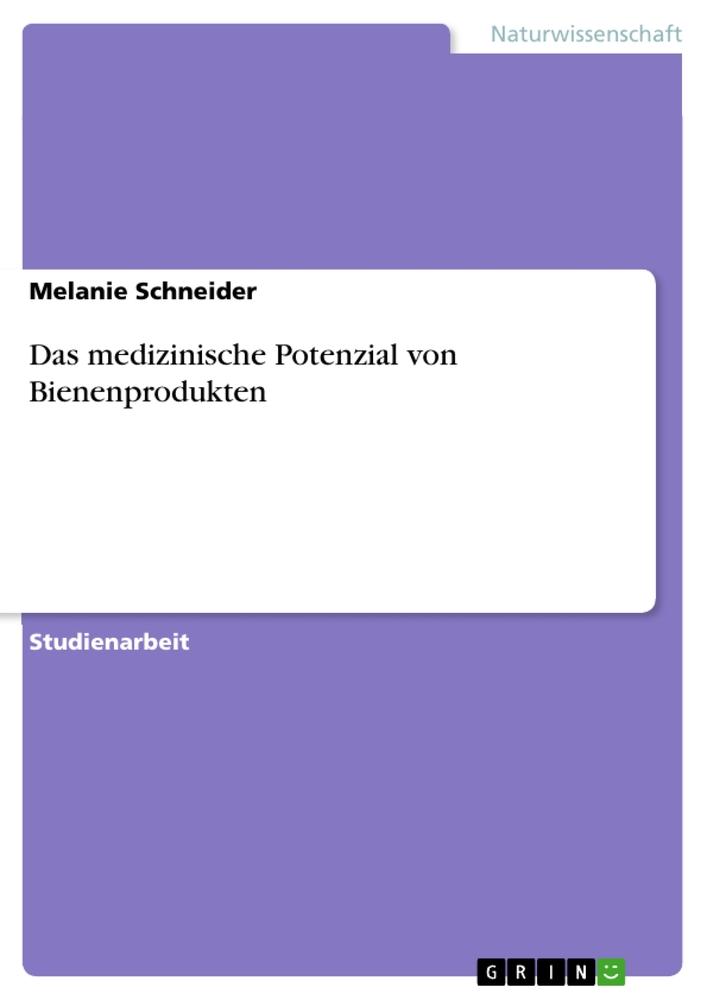 Vorderes Coverbild Das medizinische Potenzial von Bienenprodukten
