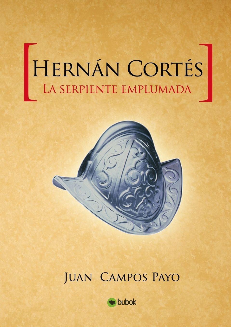 Vorderes Coverbild Hernán Cortés y la Serpiente emplumada