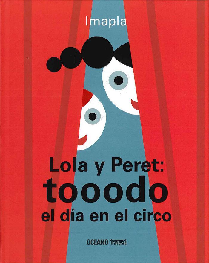 Vorderes Coverbild Lola Y Peret: Tooodo El Día En El Circo