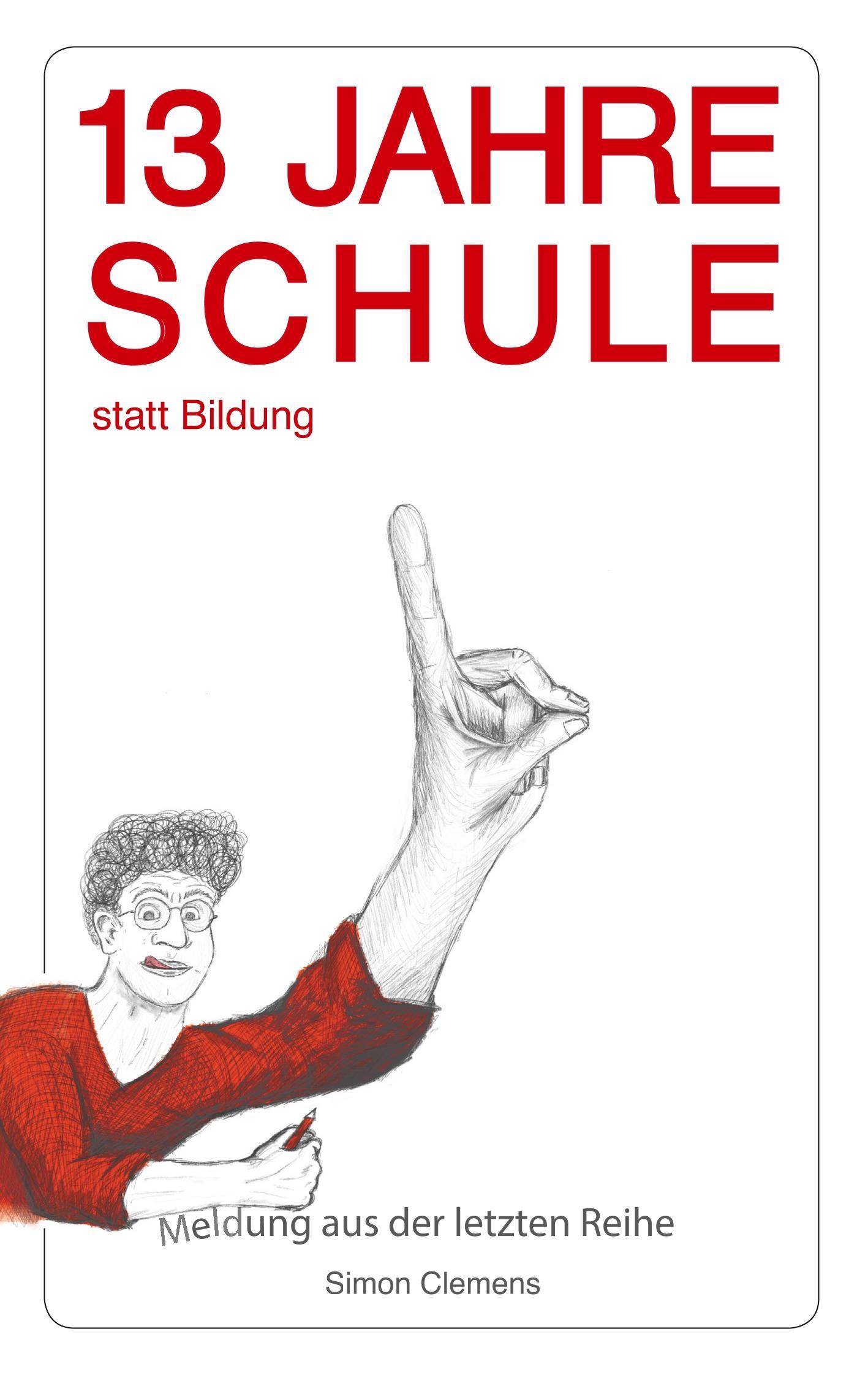 Vorderes Coverbild 13 Jahre Schule statt Bildung