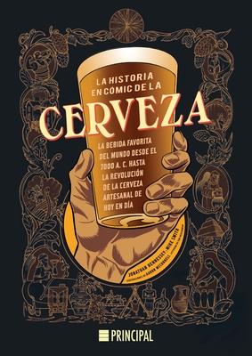 Vorderes Coverbild La Historia En Cómic de la Cerveza
