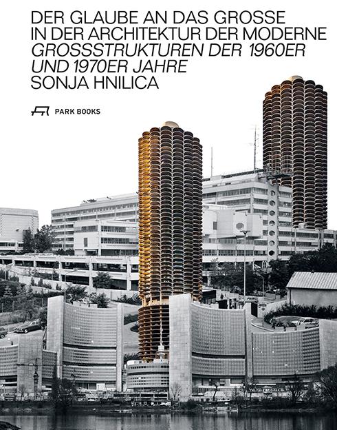 Vorderes Coverbild Der Glaube an das Grosse in der Architektur der Moderne