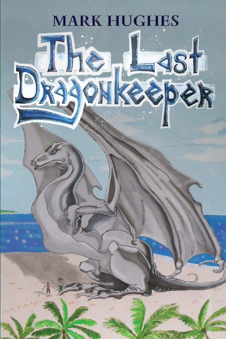 Vorderes Coverbild The Last Dragonkeeper