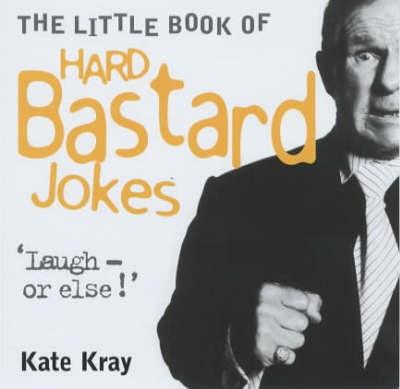 Vorderes Coverbild The Little Book of Hard Bastard Jokes