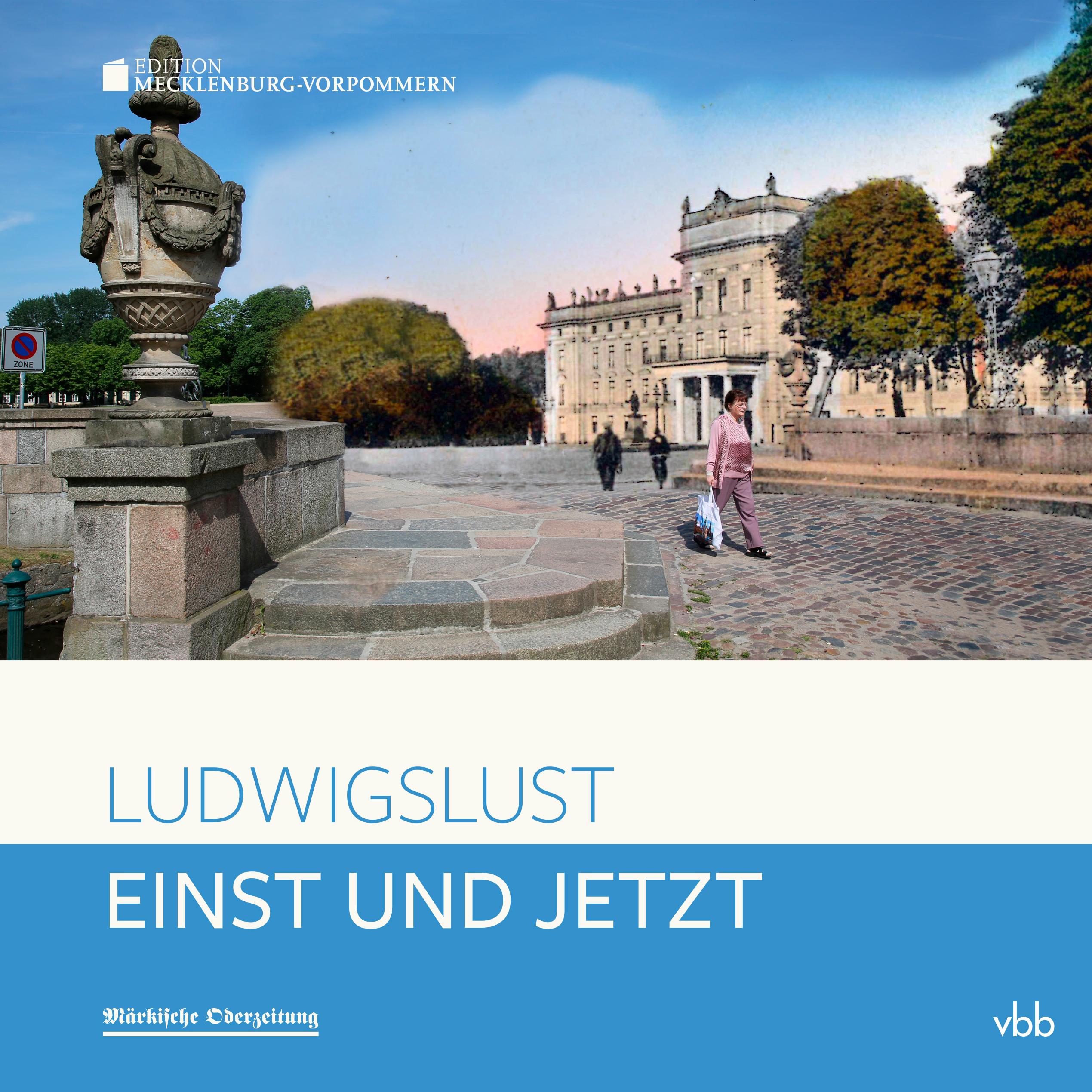 Vorderes Coverbild Einst und Jetzt - Ludwigslust
