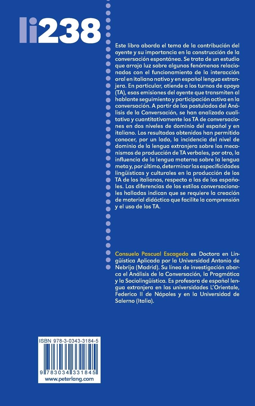 Rückseitencover El papel del oyente en la construcción de la conversación espontánea de estudiantes italianos en su interlengua y en su lengua materna
