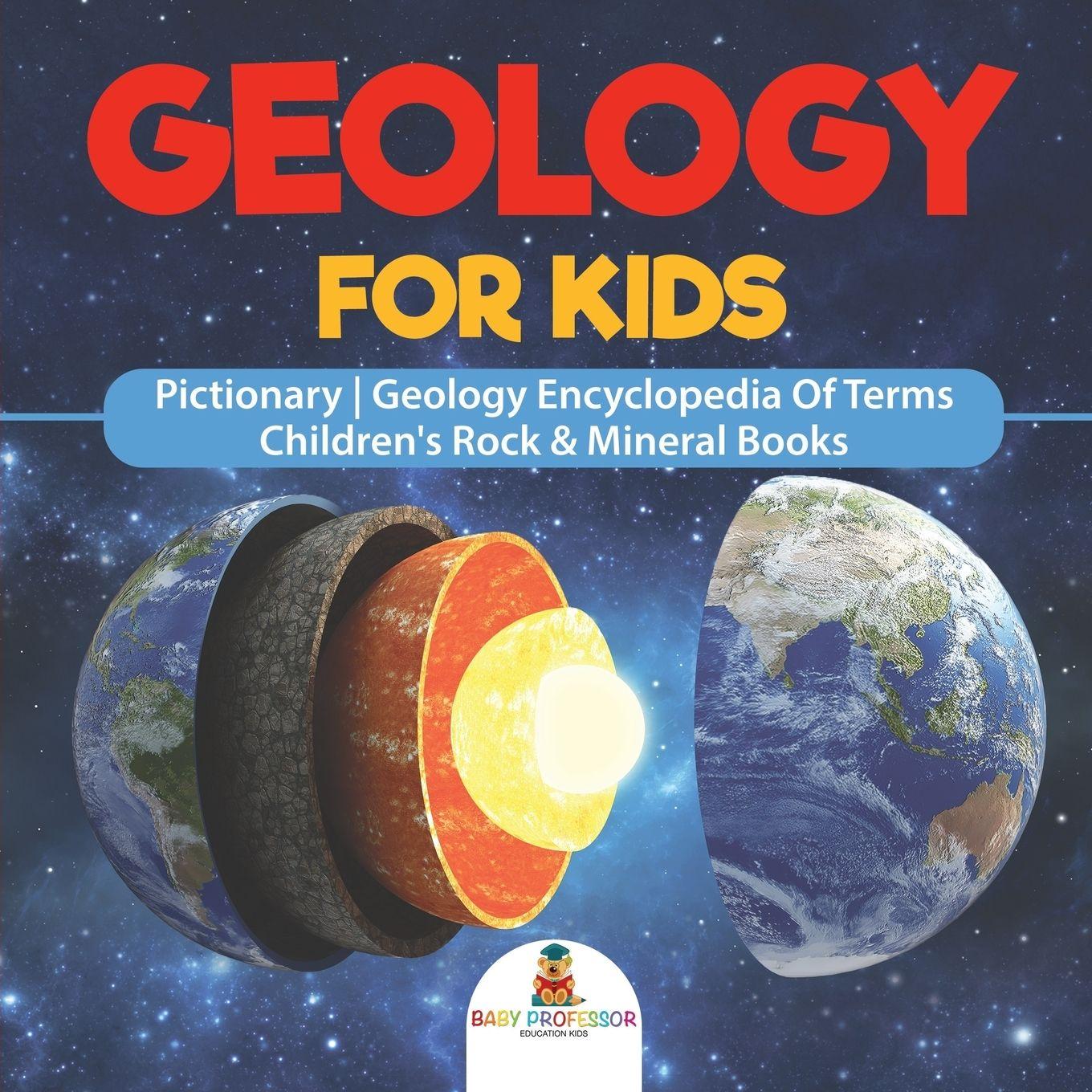 Vorderes Coverbild Geology For Kids - Pictionary | Geology Encyclopedia Of Terms | Children's Rock & Mineral Books