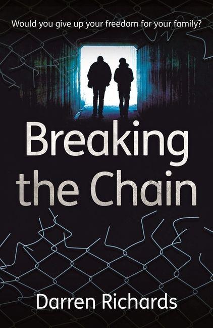 Vorderes Coverbild Breaking the Chain - Would you give up your freedom for your family?
