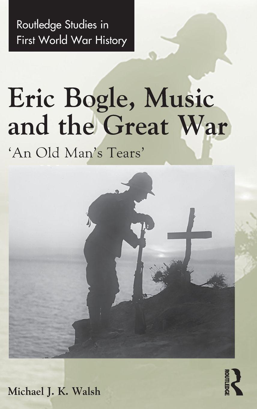 Vorderes Coverbild Eric Bogle, Music and the Great War