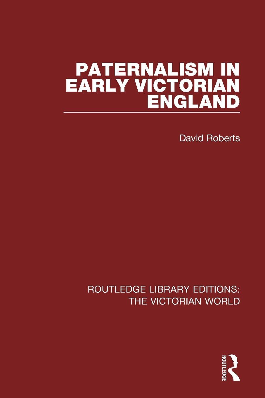 Vorderes Coverbild Paternalism in Early Victorian England