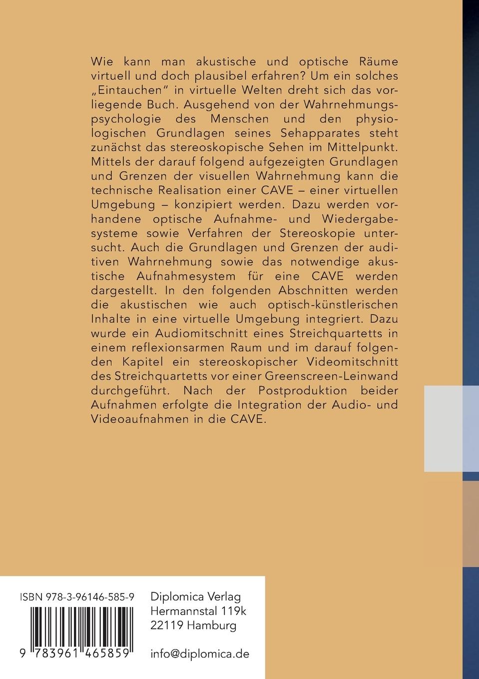 Rückseitencover Eintauchen in virtuelle Räume. Das Erfahren eines virtuellen Raumes anhand der nachhallfreien Audioproduktion, stereoskopischen Videoproduktion und Postproduktion eines Streichquartetts