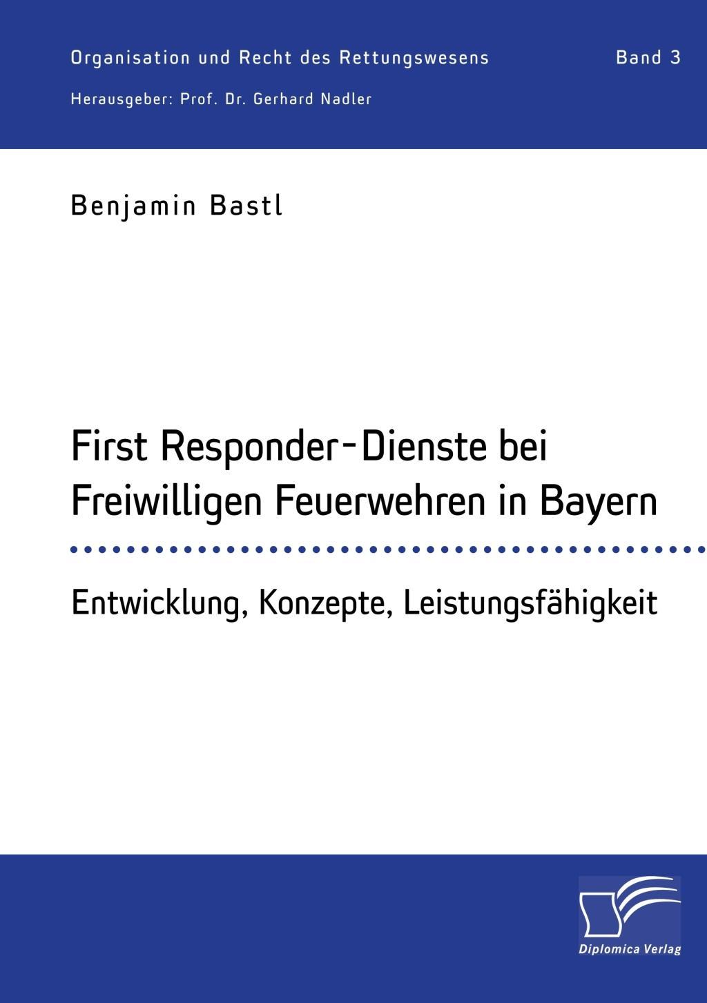 Vorderes Coverbild First Responder-Dienste bei Freiwilligen Feuerwehren in Bayern. Entwicklung, Konzepte, Leistungsfähigkeit