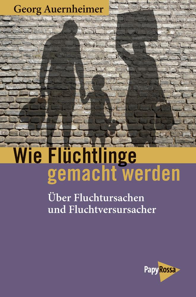 Vorderes Coverbild Wie Flüchtlinge gemacht werden