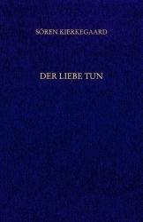 Vorderes Coverbild Der Liebe Tun. Gesammelte Werke und Tagebücher. 19. Abt. Bd. 14