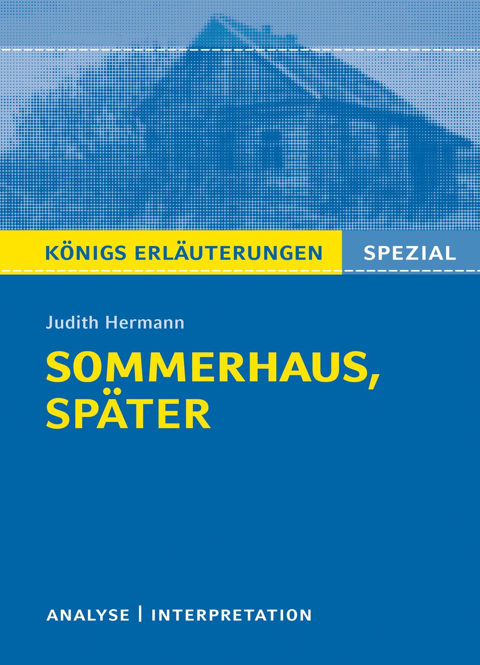 Vorderes Coverbild Sommerhaus, später von Judith Hermann. Königs Erläuterungen Spezial