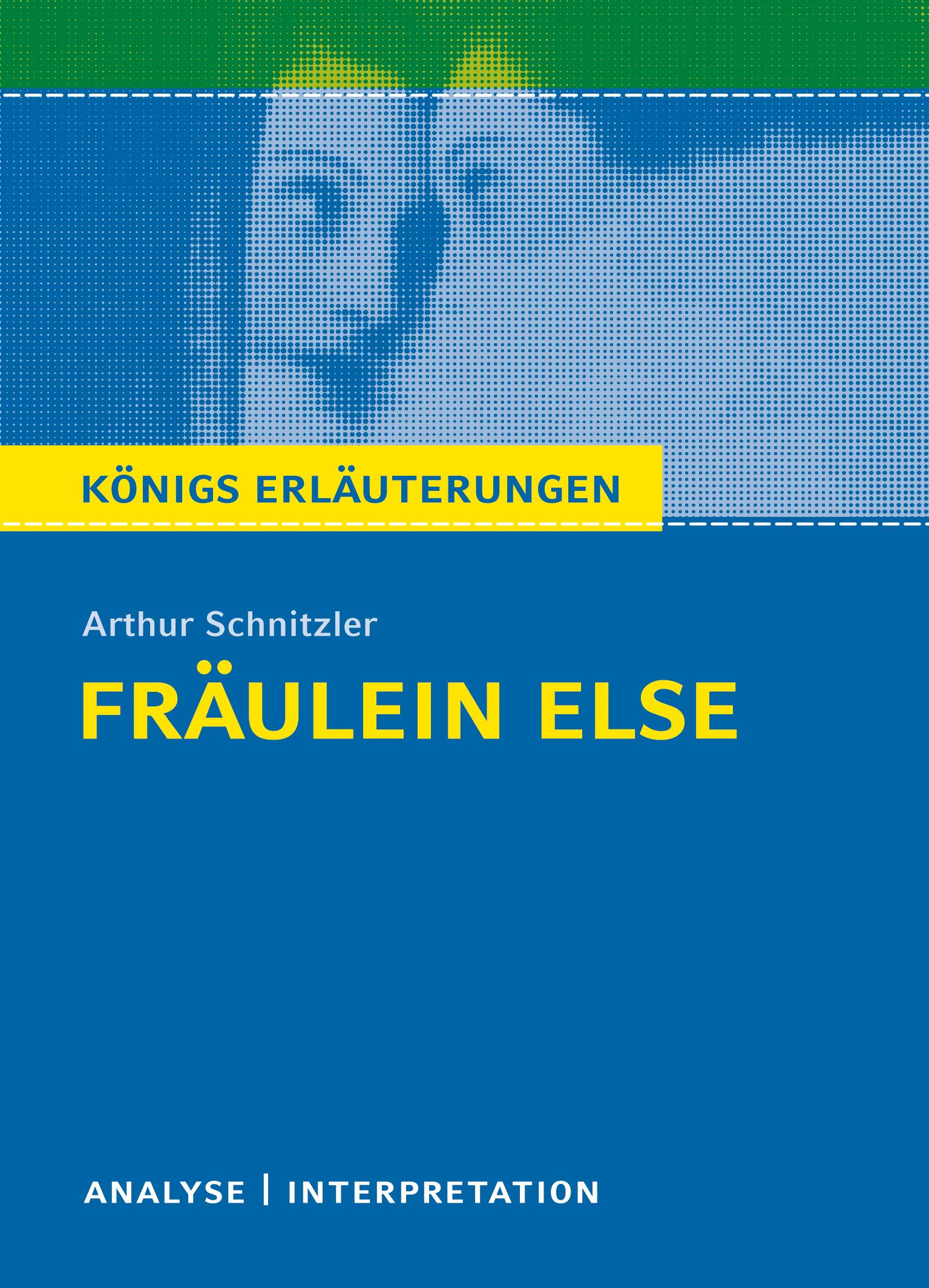 Vorderes Coverbild Fräulein Else von Arthur Schnitzler. Königs Erläuterungen