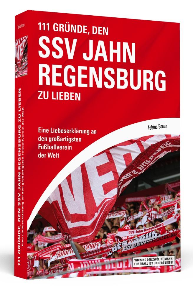 Vorderes Coverbild 111 Gründe, den SSV Jahn Regensburg zu lieben