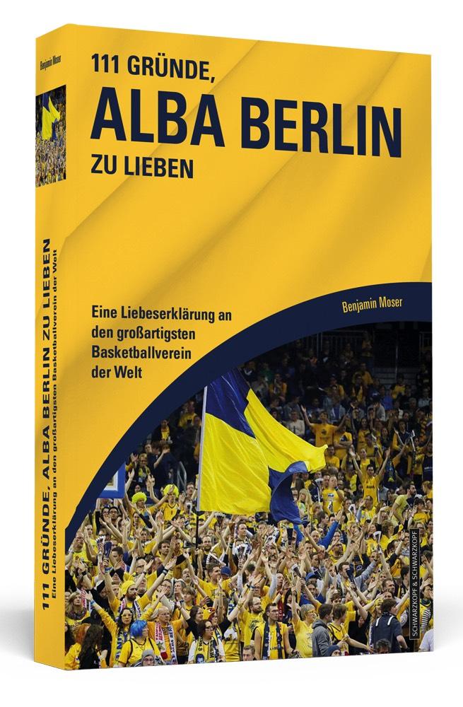 Vorderes Coverbild 111 Gründe, Alba Berlin zu lieben