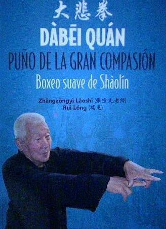 Vorderes Coverbild Dàbei quán : puño de la Gran Compasión : boxeo suave de Shàolín