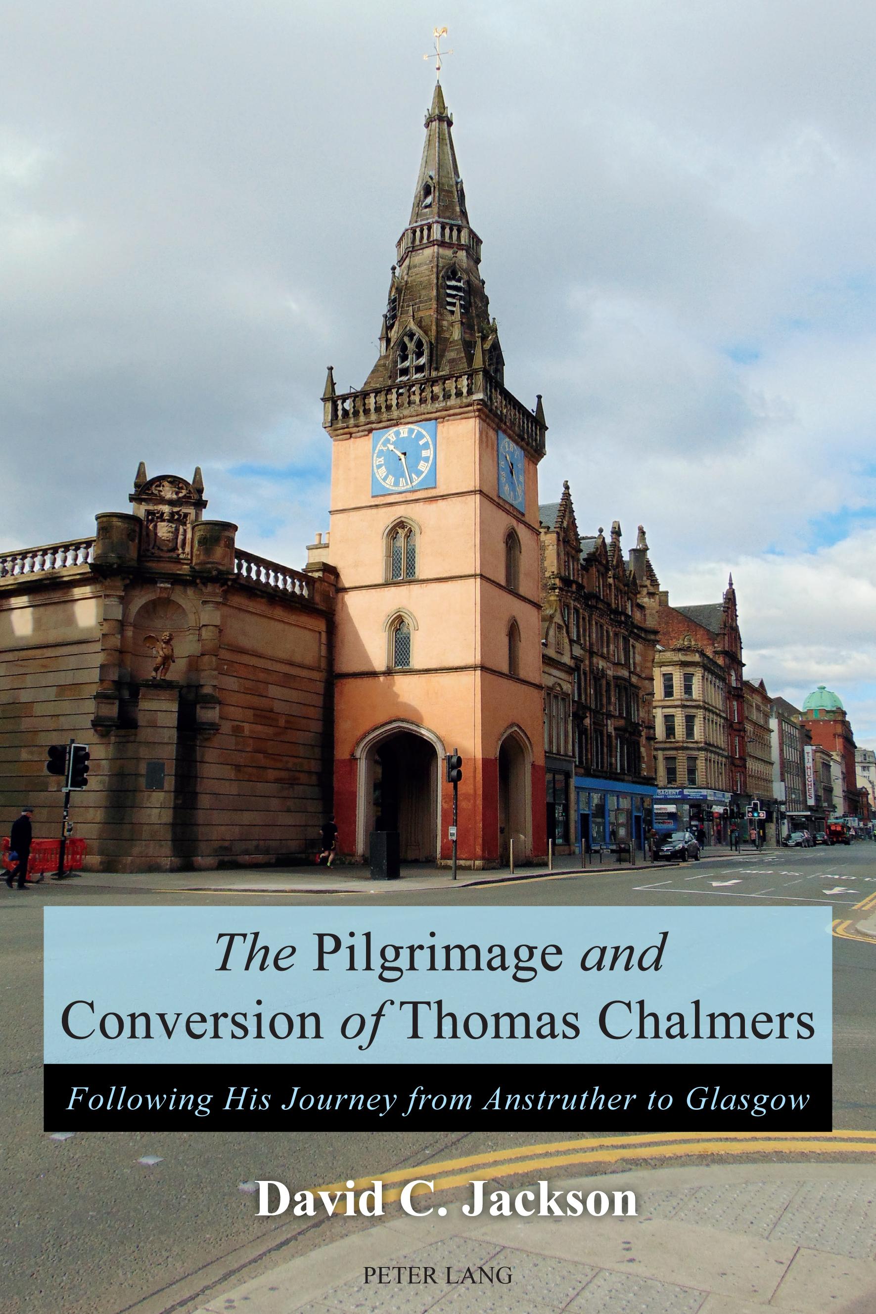 Vorderes Coverbild The Pilgrimage and Conversion of Thomas Chalmers