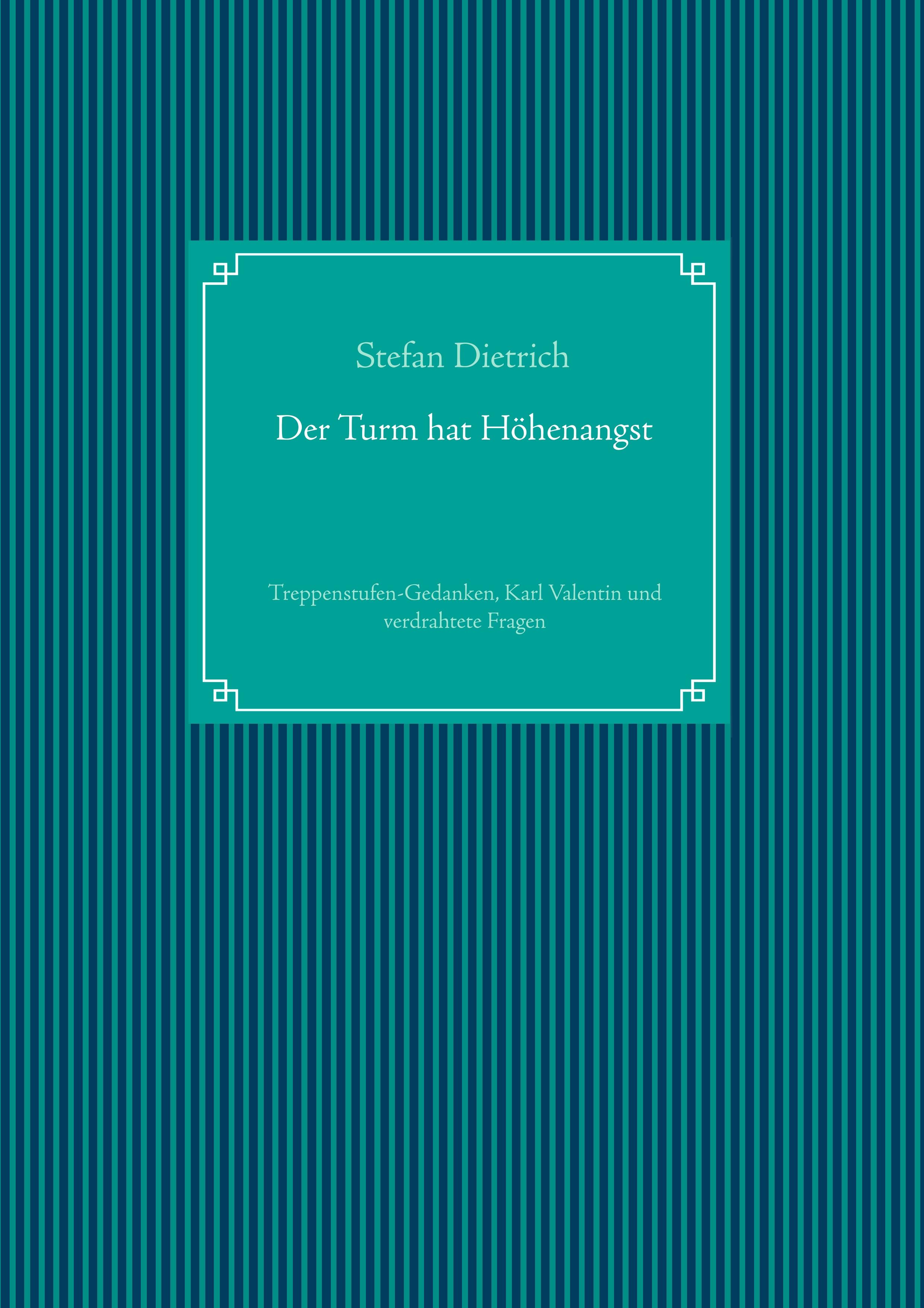 Vorderes Coverbild Der Turm hat Höhenangst