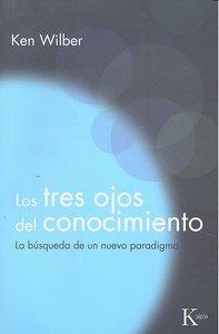 Vorderes Coverbild Los tres ojos del conocimiento : la búsqueda de un nuevo paradigma
