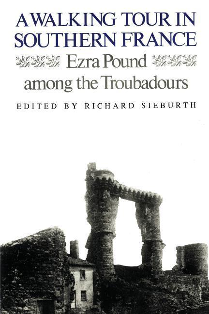 Vorderes Coverbild A Walking Tour In Southern France: Ezra Pound Among the Troubadours