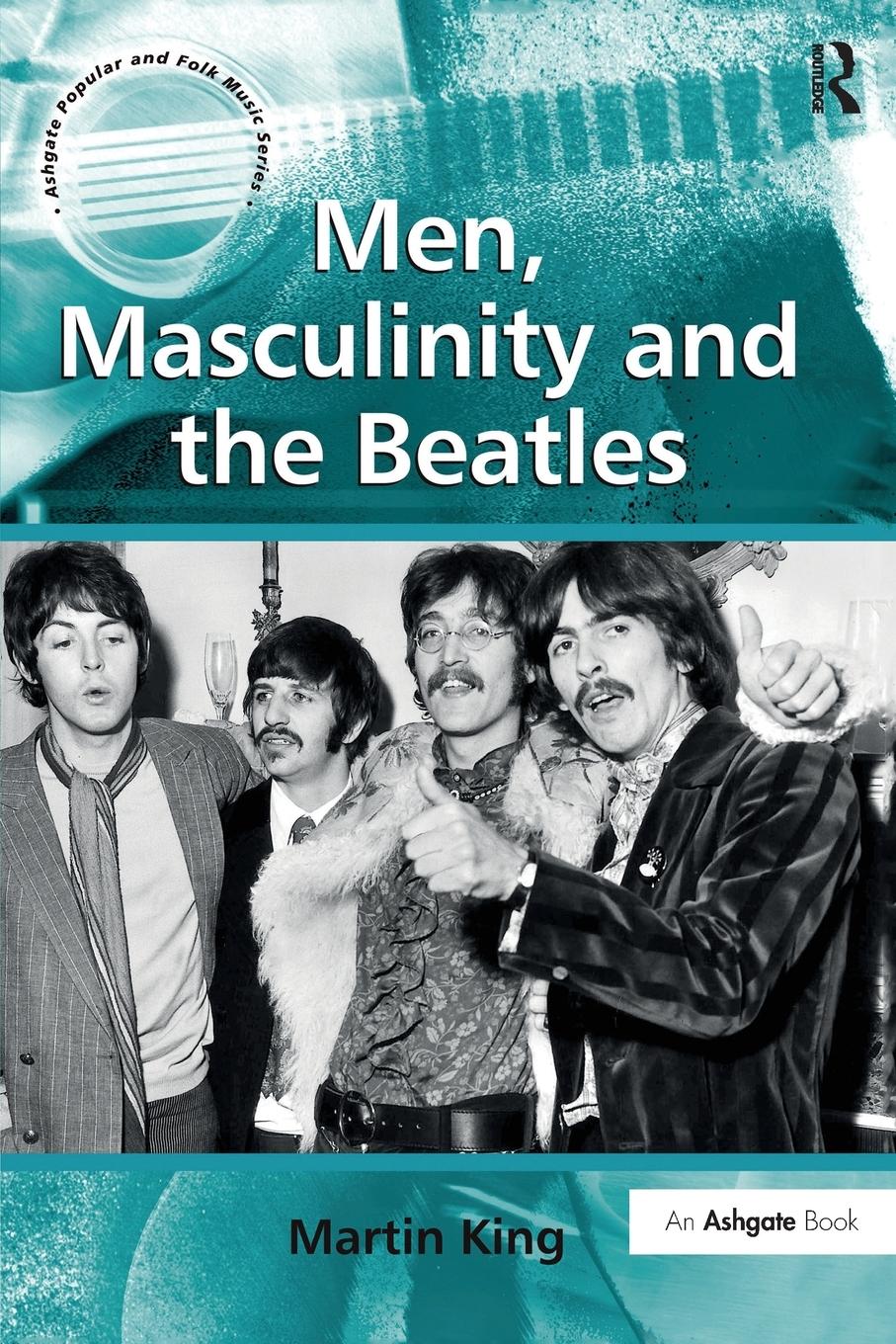Vorderes Coverbild Men, Masculinity and the Beatles