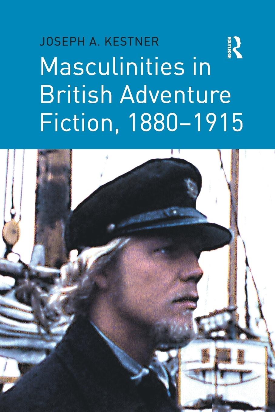 Vorderes Coverbild Masculinities in British Adventure Fiction, 1880-1915