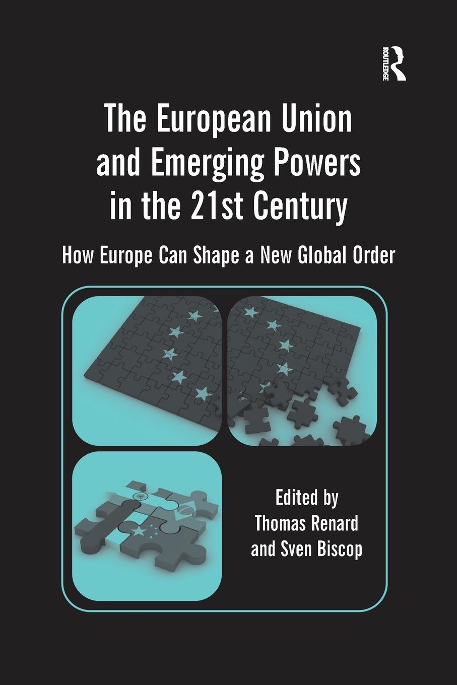 Vorderes Coverbild The European Union and Emerging Powers in the 21st Century