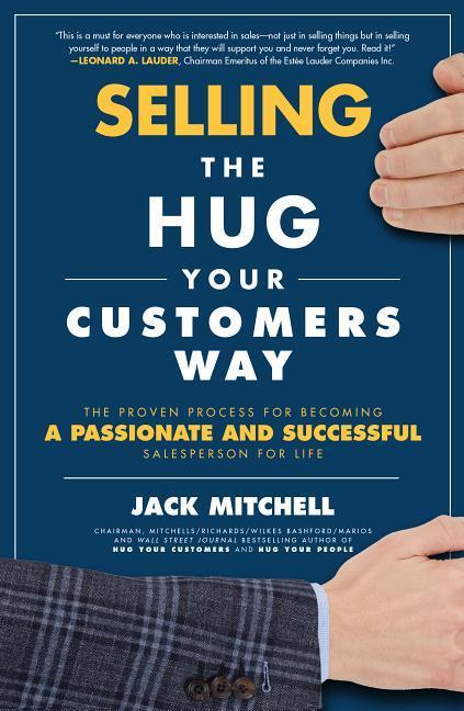 Vorderes Coverbild Selling the Hug Your Customers Way: The Proven Process for Becoming a Passionate and Successful Salesperson for Life
