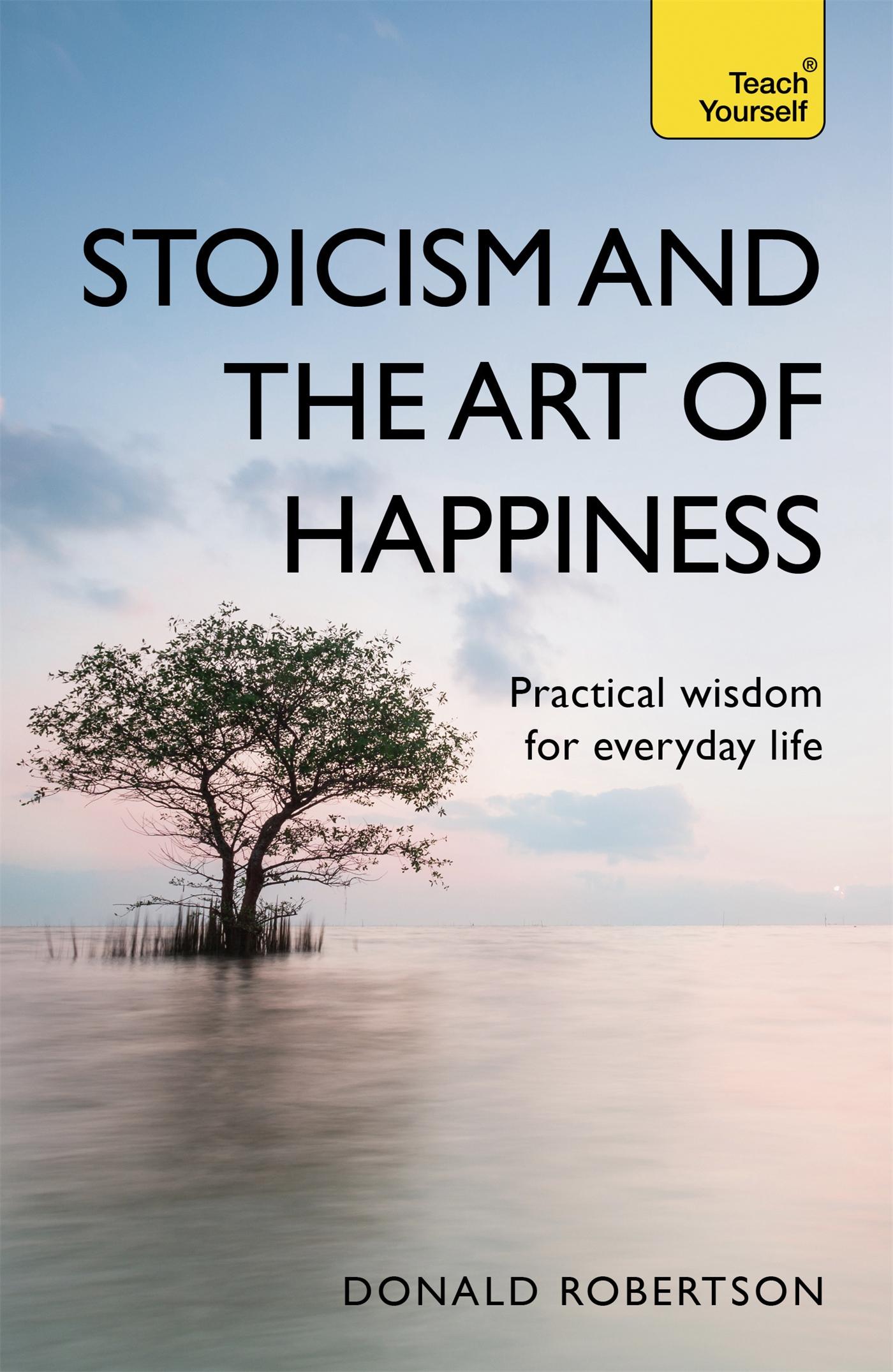 Vorderes Coverbild Stoicism and the Art of Happiness