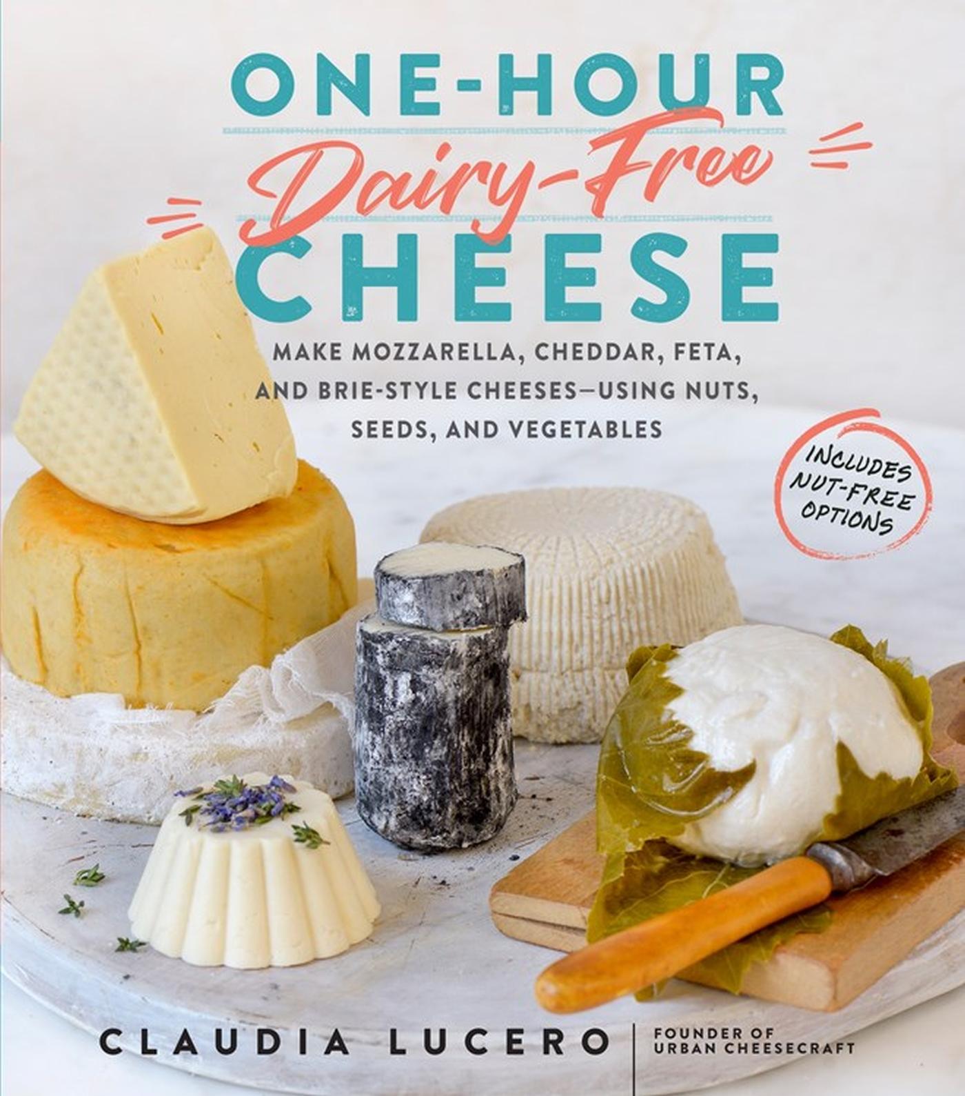 Vorderes Coverbild One-Hour Dairy-Free Cheese