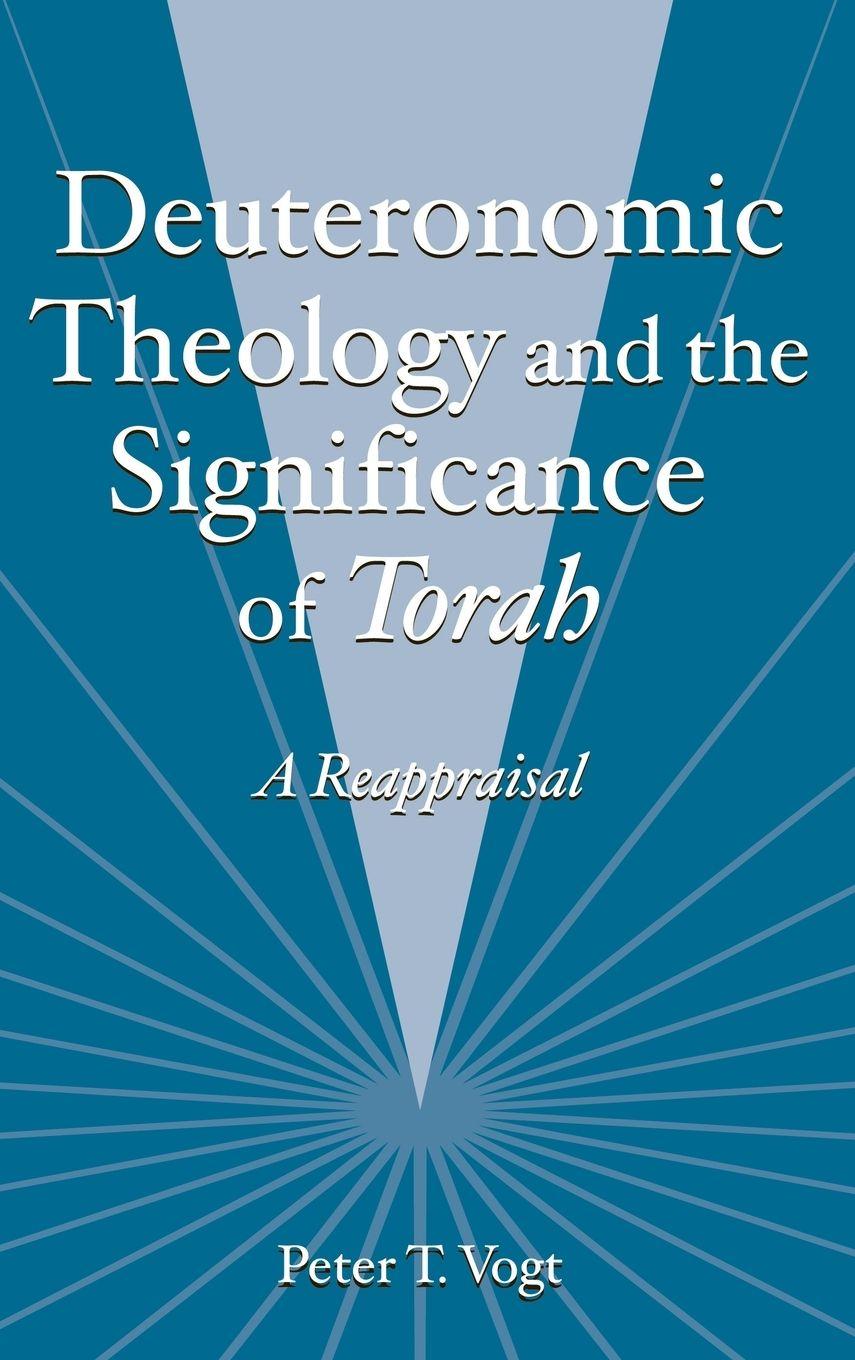 Vorderes Coverbild Deuteronomic Theology and the Significance of Torah