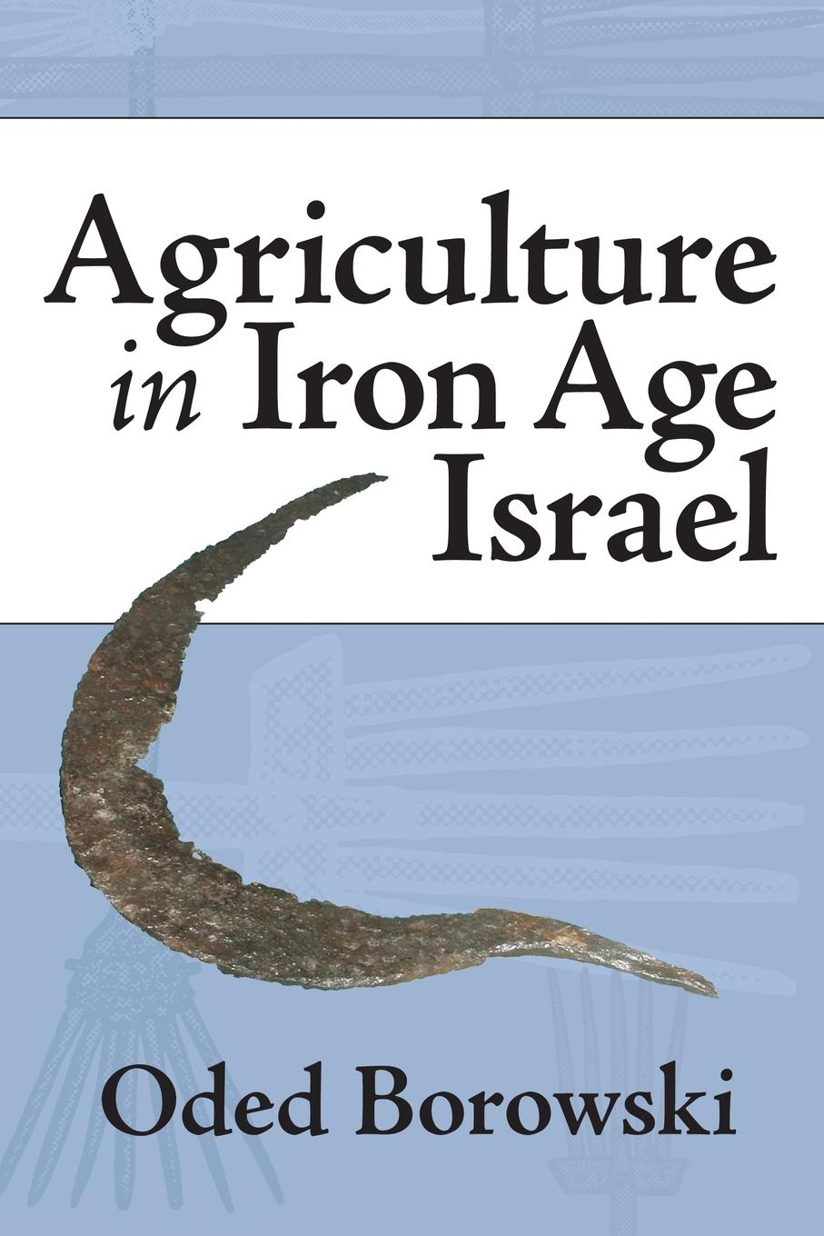 Vorderes Coverbild Agriculture in Iron Age Israel