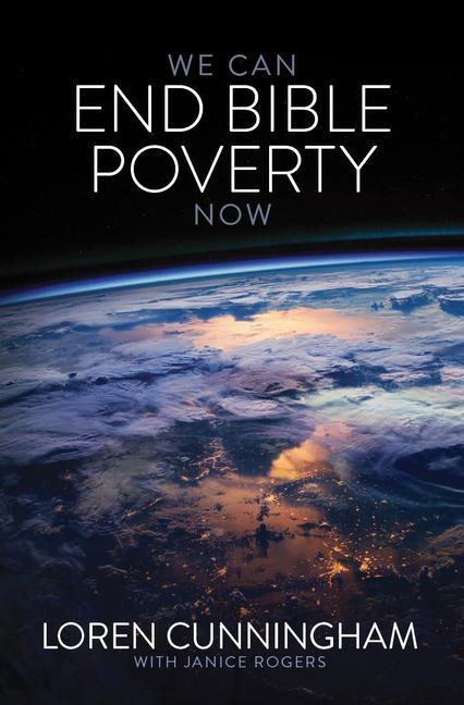 Vorderes Coverbild We Can End Bible Poverty Now: A Challenge to Spread the Word of God Globally