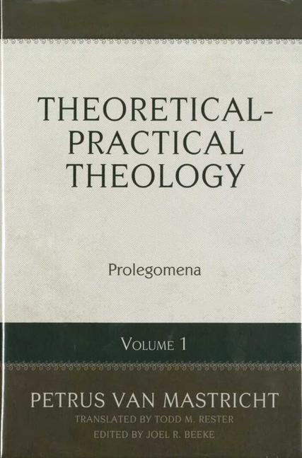 Vorderes Coverbild Theoretical-Practical Theology, Vol. 1: Prolegomena