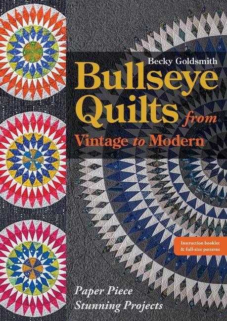 Vorderes Coverbild Bullseye Quilts from Vintage to Modern