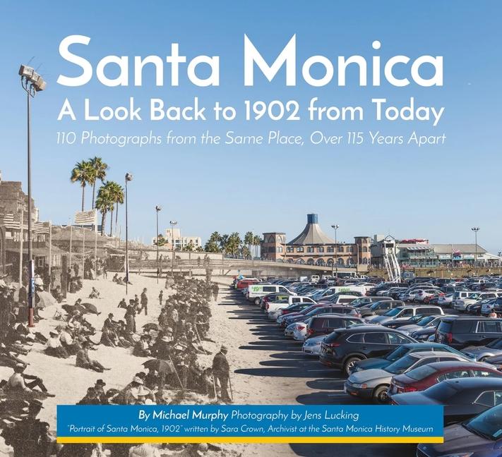 Vorderes Coverbild Santa Monica - A Look Back to 1902 from Today