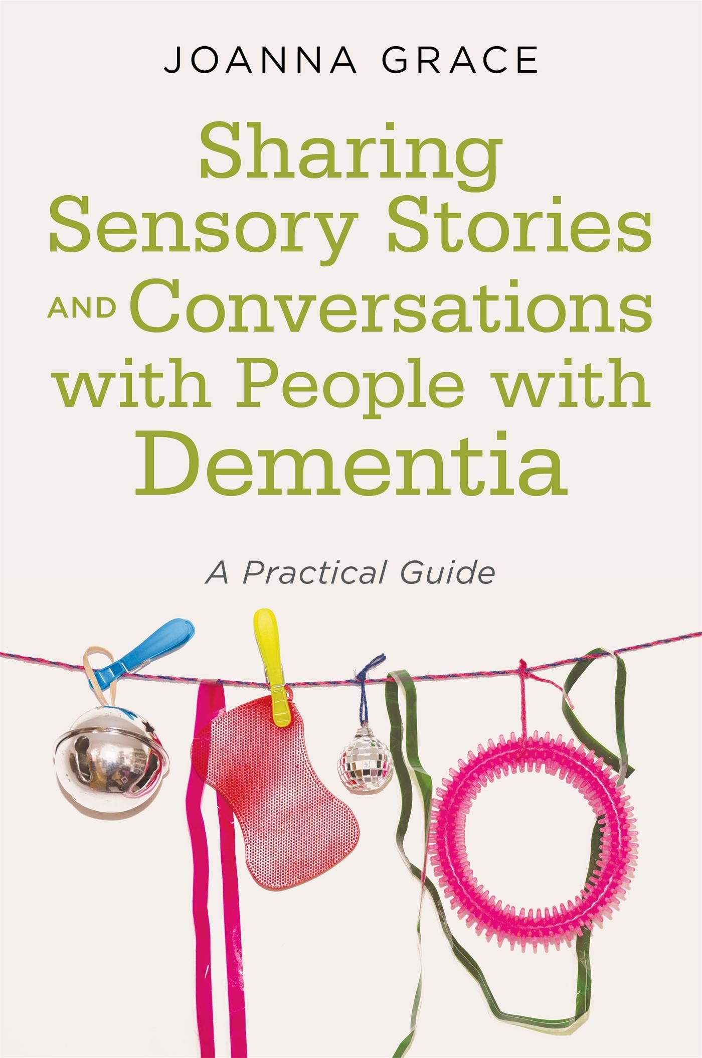 Vorderes Coverbild Sharing Sensory Stories and Conversations with People with Dementia
