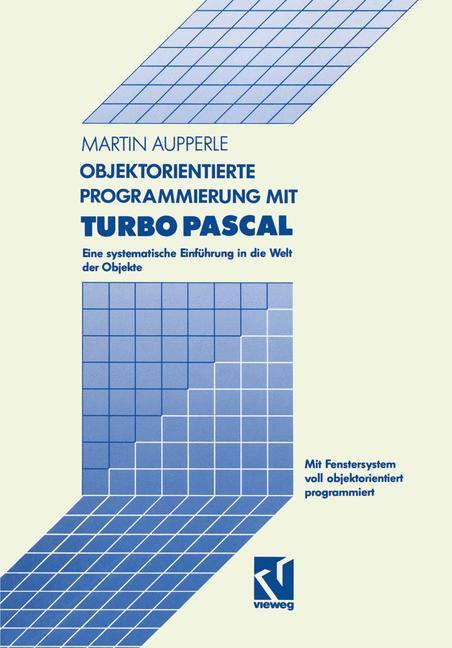 Vorderes Coverbild Objektorientierte Programmierung mit Turbo Pascal